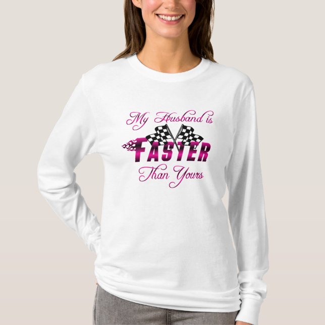 Camiseta Mi marido es más rápido que el suyo (Anverso)