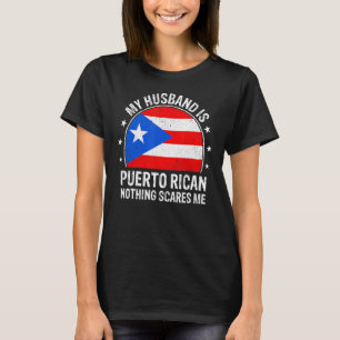 Camiseta Mi marido es puertorriqueño, nada me asusta