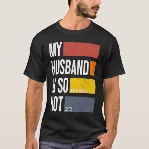 Camiseta Mi marido hace tanto calor haciendo café compañero