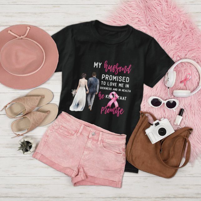 Camiseta Mi marido prometió amarme el cáncer de mama rosado (Subido por el creador)