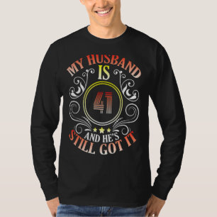Camiseta Mi marido tiene 41 años y todavía tiene