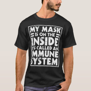 Camiseta Mi máscara está en el interior, llamada sistema in