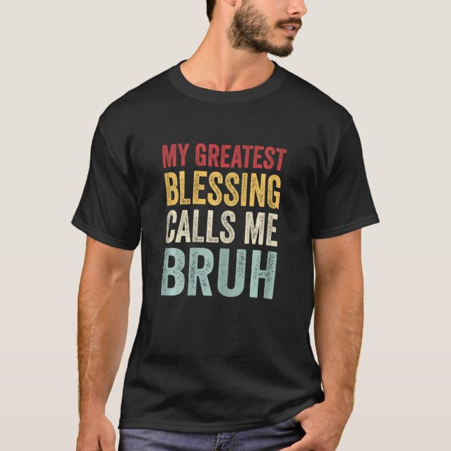 Camiseta Mi mayor bendición me llama Bruh Grandpar (Anverso)