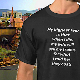 Camiseta Mi mayor temor es vender un recopilador de trenes 
