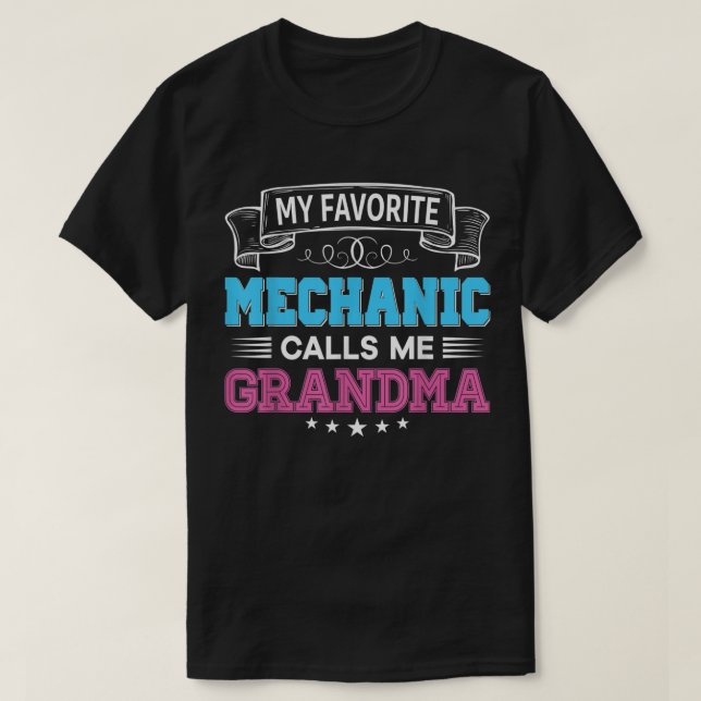 Camiseta Mi Mecánico Favorito Me Llama Abuela Papá Mamá Mam (Diseño del anverso)