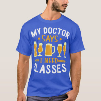 Camiseta Mi Médica Dijo Que Necesito Camisas De Gafas Bebie