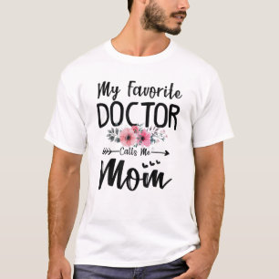 Camiseta Mi Médica favorita me llama Mamá Flores Da