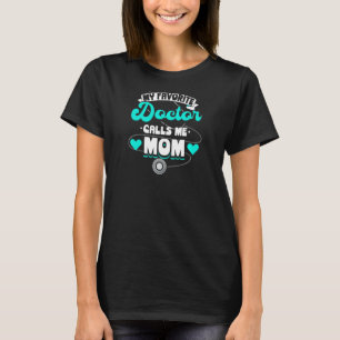 Camiseta Mi Médica favorita me llama mamá Médica Mot