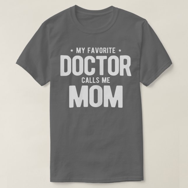 Camiseta Mi Médica favorita me llama PhD de mamá (Diseño del anverso)