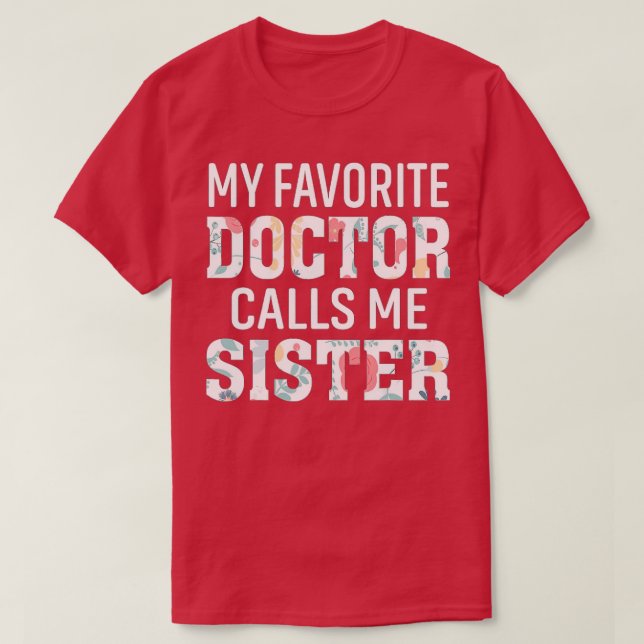 Camiseta Mi Médica favorito me llama hermana (Diseño del anverso)