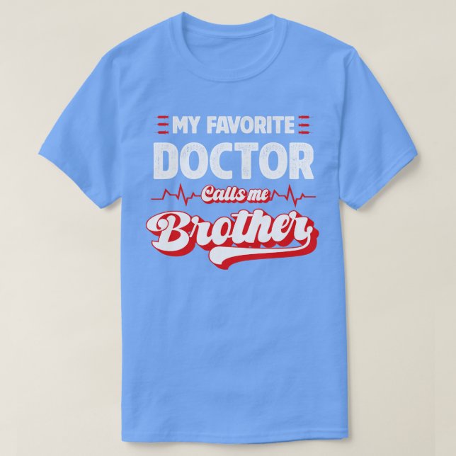 Camiseta Mi Médica favorito me llama hermano (Diseño del anverso)