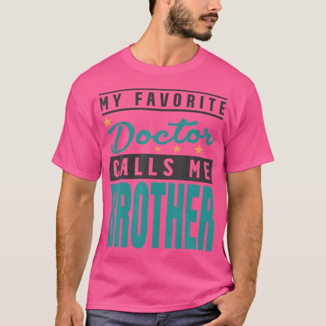Camiseta Mi Médica favorito me llama hermano Médica hermano (Anverso)