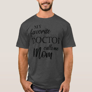 Camiseta Mi Médica favorito me llama mamá
