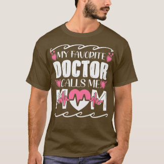 Camiseta Mi Médica favorito me llama mamá