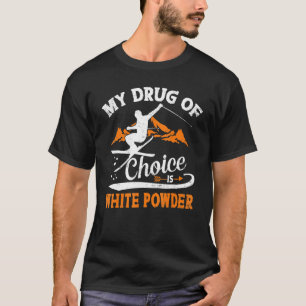 Camiseta Mi Medicamento De Elección Es El Esquí En Polvo Bl