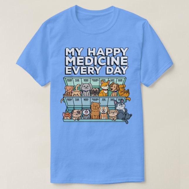 Camiseta mi medicina feliz todos los días organizador de la (Diseño del anverso)