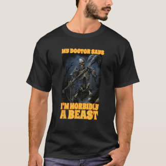 Camiseta Mi Médico dice que soy morbidamente una bestia