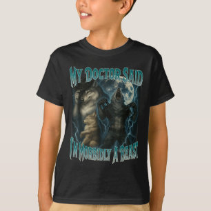 Camiseta Mi Médico Dijo Que Soy Morbidamente Una Bestia Gra