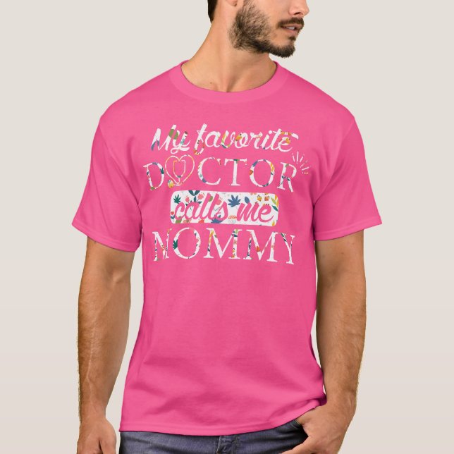 Camiseta Mi Médico favorita me llama Médico mami flor (Anverso)