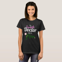 Camiseta Mi médico preferido me llama mamá