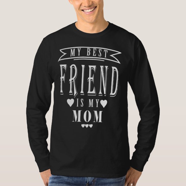 Camiseta Mi mejor amigo es el día 1 de mi madre (Anverso)