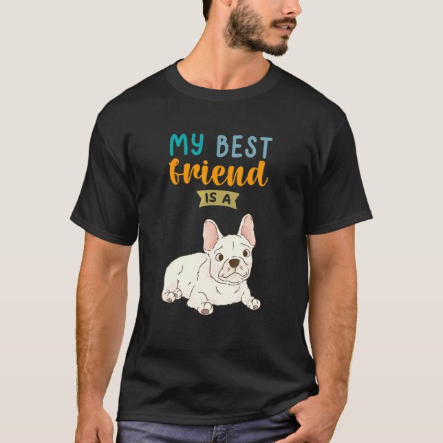 Camiseta Mi Mejor Amigo Es Un Bulldog Francés Crema (Anverso)