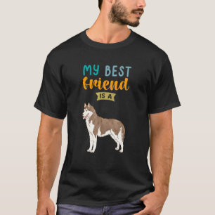 Camiseta Mi Mejor Amigo Es Un Perro Husky Siberiano De Cobr