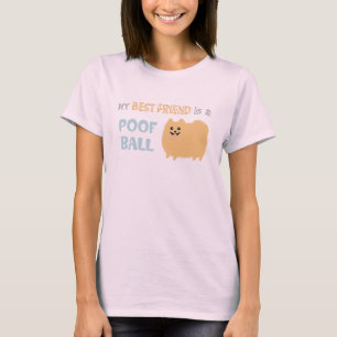 Camiseta Mi mejor amigo es una BOLA del POOF - Pomeranian