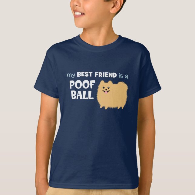 Camiseta Mi mejor amigo es una BOLA del POOF - Pomeranian (Anverso)