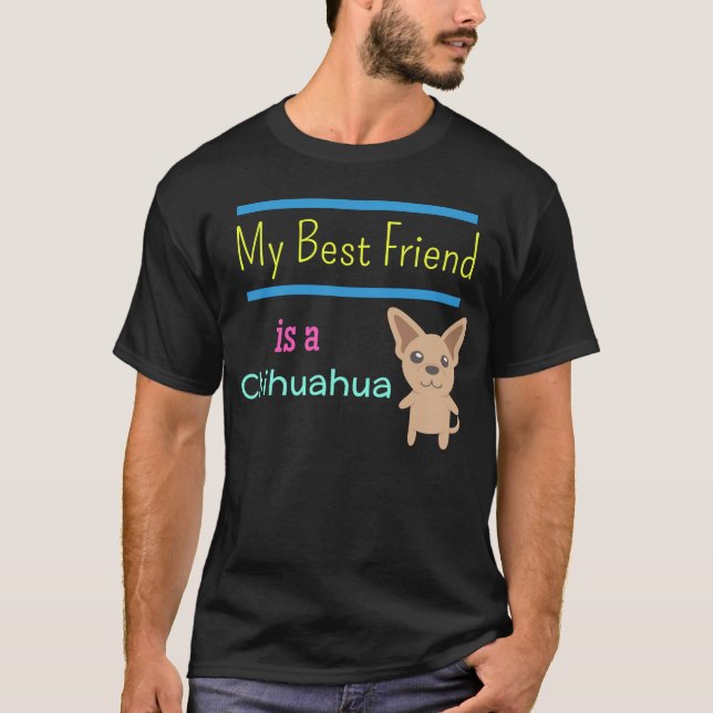 Camiseta Mi mejor amigo es una chihuahua (Anverso)