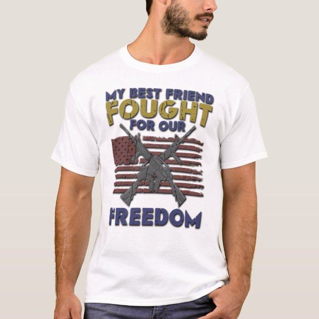 Camiseta Mi mejor amigo luchó por nuestra libertad - Vetera (Anverso)