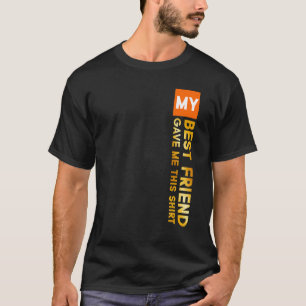 Camiseta Mi Mejor Amigo Me Dio Esta Memoria De Amistad
