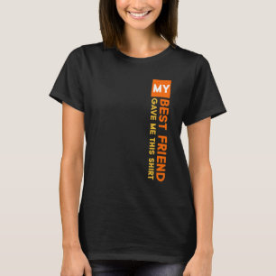 Camiseta Mi Mejor Amigo Me Dio Este Día Especial De Amistad