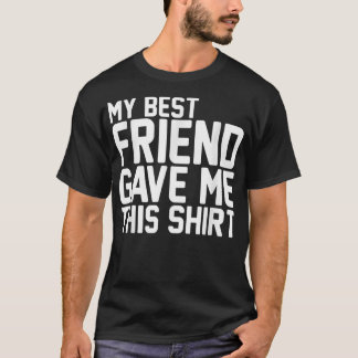 Camiseta Mi Mejor Amigo Me Dio Este Escuadrón Bestie De BFF