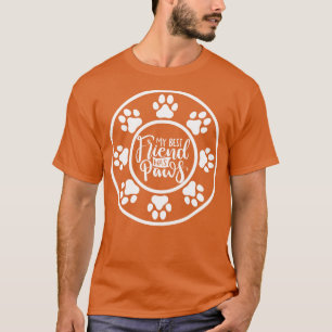 Camiseta Mi Mejor Amigo Tiene Paws Divertidos Perros O Prop