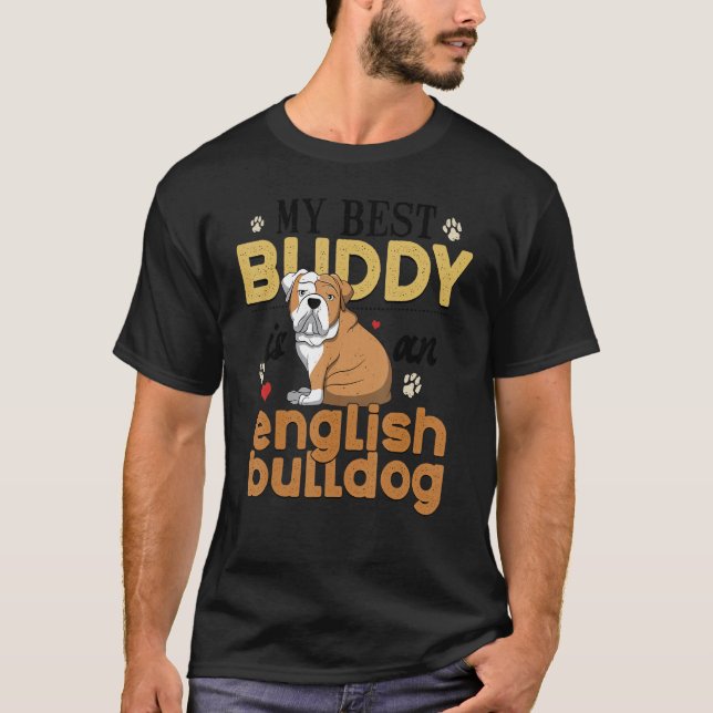 Camiseta Mi Mejor Buddy Es Un Animal Perro De Bulldog Inglé (Anverso)