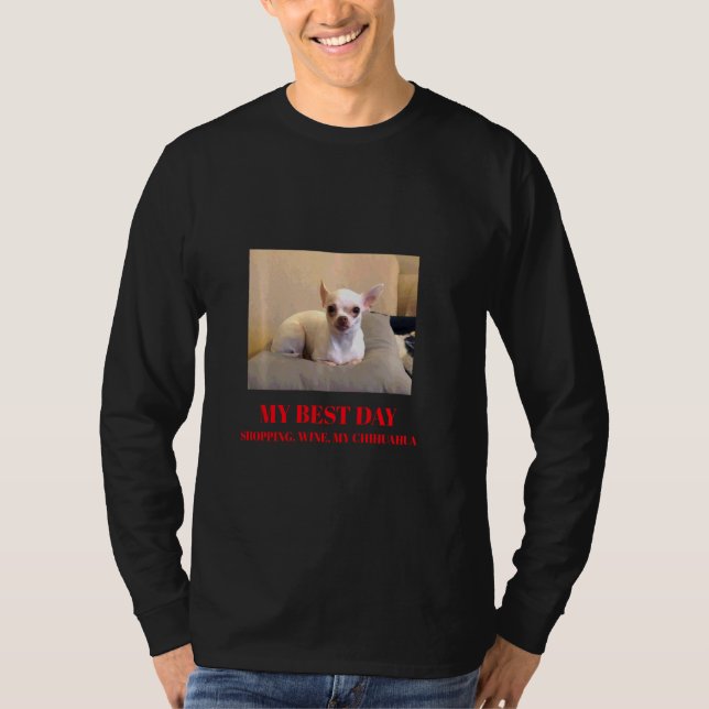 Camiseta Mi Mejor Día Es Comprar Vino Y Mi Chihuahua (Anverso)