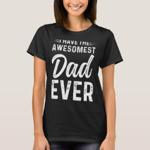 Camiseta Mi Mejor Papá Que Tengo El Papá Más Awesomio De La