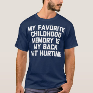 Camiseta Mi Memoria Preferida Para La Infancia Es Mi Espald