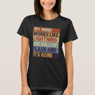 Camiseta Mi mente funciona como un relámpago Un destello y