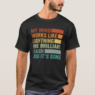 Camiseta Mi mente funciona como un relámpago  Un destello y