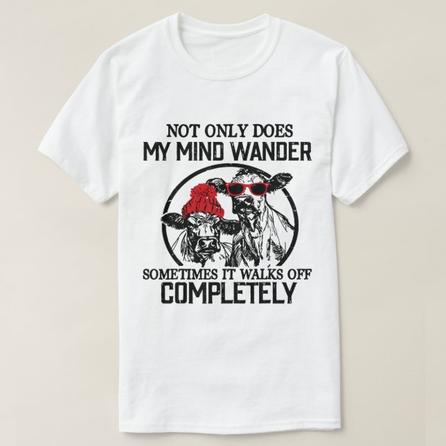 Camiseta Mi Mente Se Aprecia A Veces Que Se Va Completament (Diseño del anverso)