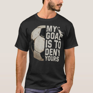 Camiseta Mi meta es negar la tuya Arquero de fútbol angusti