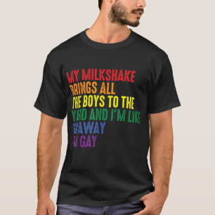 Camiseta Mi Milkshake Trae A Todos Los Chicos Al Jardín Que