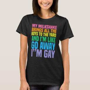 Camiseta Mi Milkshake Trae A Todos Los Chicos Al Jardín Que