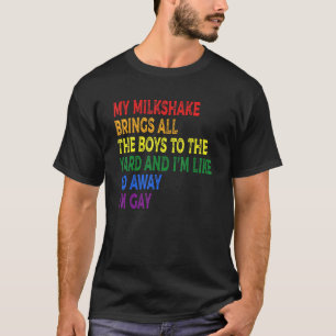 Camiseta Mi Milkshake Trae A Todos Los Chicos Al Jardín Que