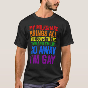 Camiseta Mi Milkshake Trae A Todos Los Chicos Al Jardín Que