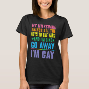 Camiseta Mi Milkshake Trae A Todos Los Chicos Al Jardín Que