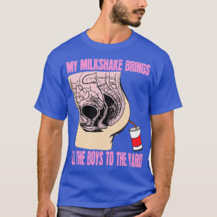Camiseta Mi Milkshake Trae Todo El Boyz Al Jardín