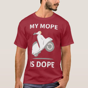 Camiseta Mi Mope Es Dope Motorbike Scooter Motocross